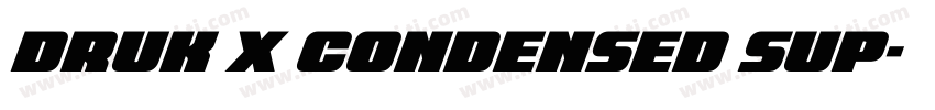 Druk X Condensed Sup字体转换